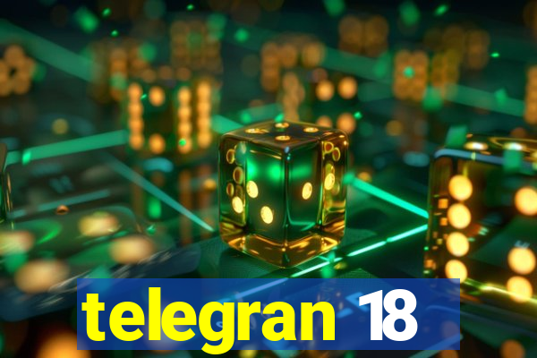 telegran 18
